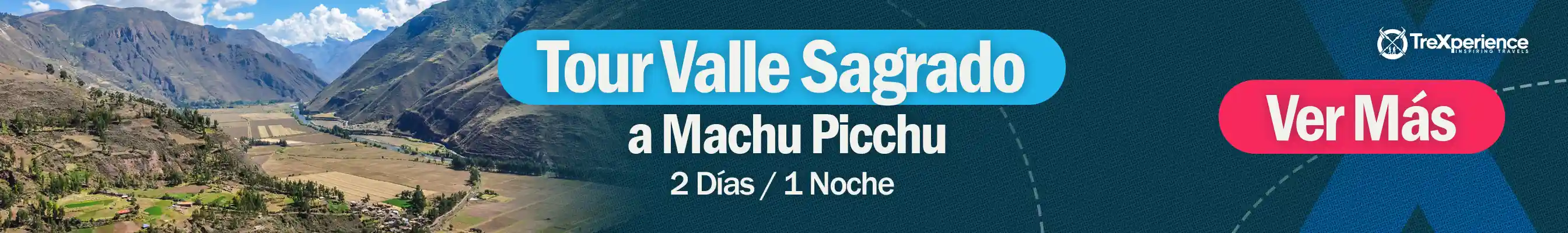 Tour Valle Sagrado a Machu Picchu 2 Días | TreXperience
